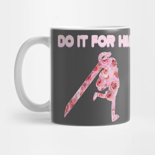 Do It For Him Mug